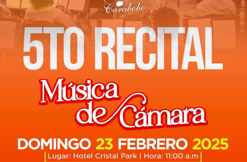 Conservatorio de Música de Carabobo invita a su 5to Recital 2024-2025